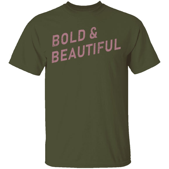 Bold And Beautiful T-Shirt CustomCat