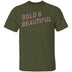 Bold And Beautiful T-Shirt CustomCat