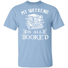 Booked All Weekend T-Shirt