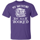 Booked All Weekend T-Shirt CustomCat
