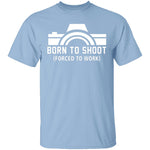 Born To Shoot T-Shirt CustomCat