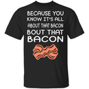 Bout That Bacon T-Shirt CustomCat