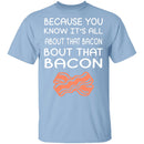 Bout That Bacon T-Shirt CustomCat