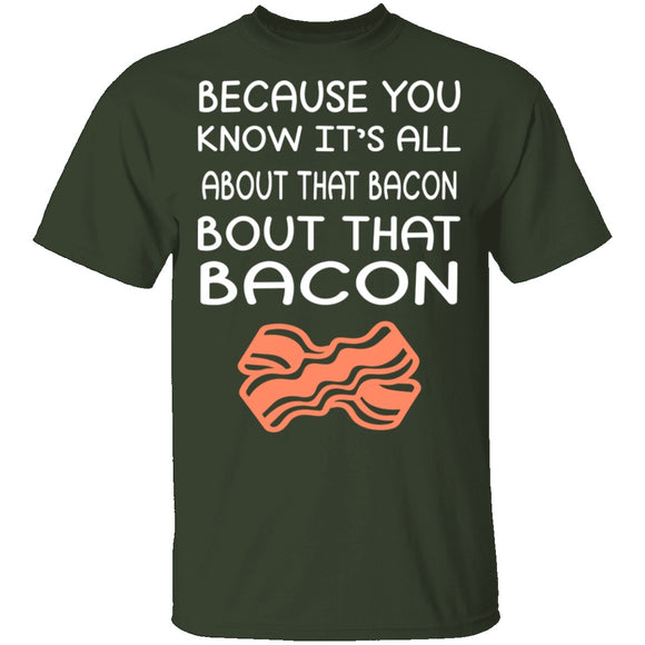 Bout That Bacon T-Shirt CustomCat