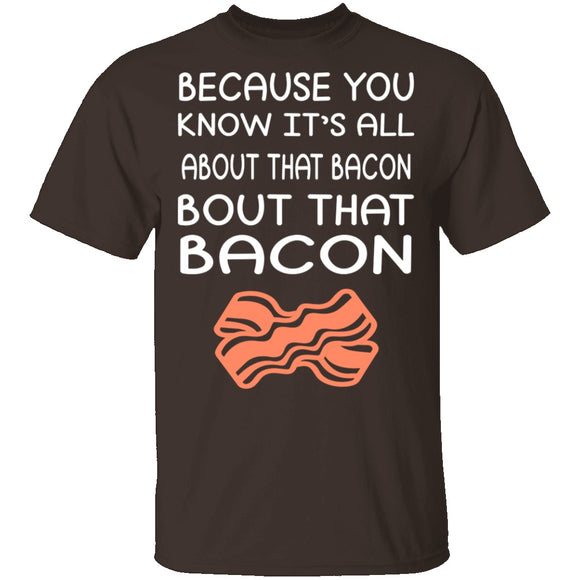 Bout That Bacon T-Shirt CustomCat