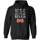 Bout That Bacon T-Shirt CustomCat