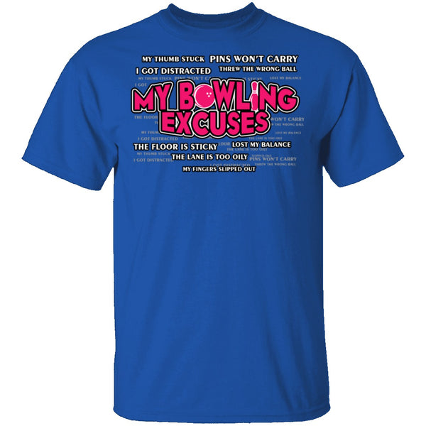 Bowling Excuses T-Shirt CustomCat