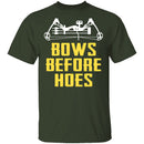 Bows Before Hoes T-Shirt CustomCat