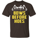 Bows Before Hoes T-Shirt CustomCat