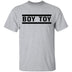 Boy Toy T-Shirt CustomCat
