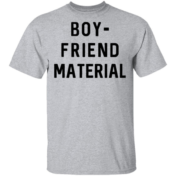Boyfriend Material T-Shirt CustomCat