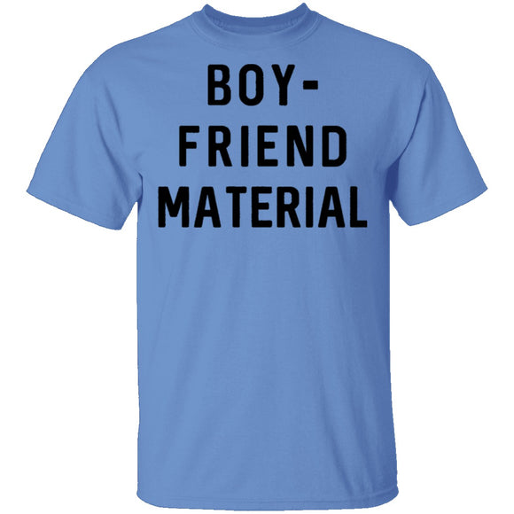 Boyfriend Material T-Shirt CustomCat