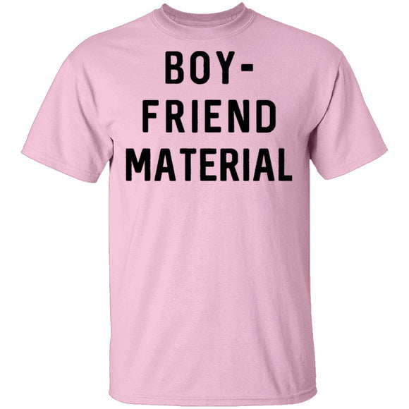 Boyfriend Material T-Shirt CustomCat