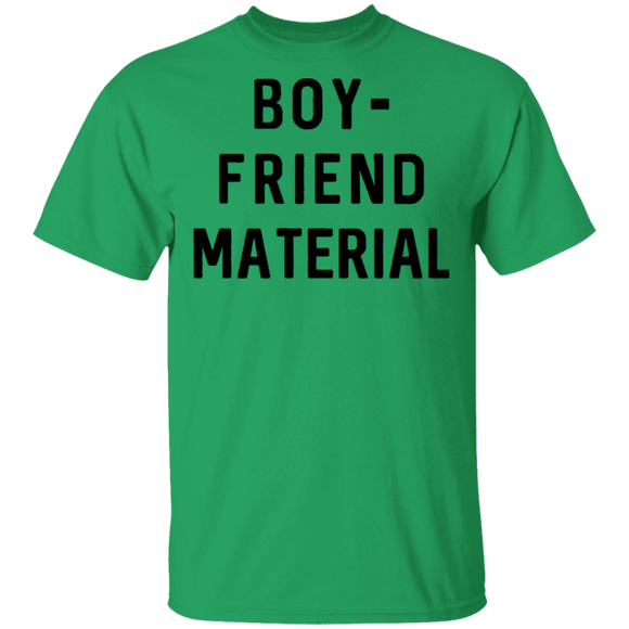 Boyfriend Material T-Shirt CustomCat