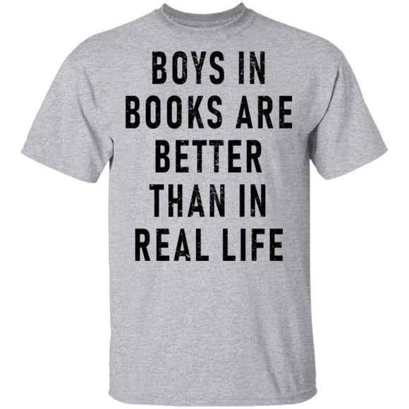 Boys In Books Are Better Than In Real Life T-Shirt CustomCat