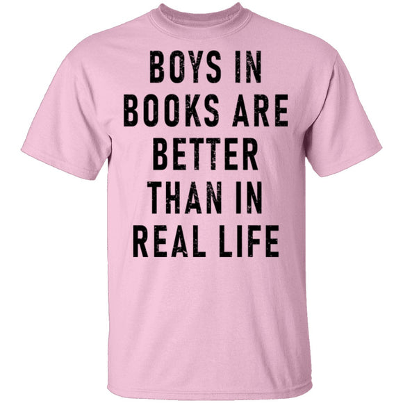 Boys In Books Are Better Than In Real Life T-Shirt CustomCat
