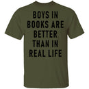 Boys In Books Are Better Than In Real Life T-Shirt CustomCat