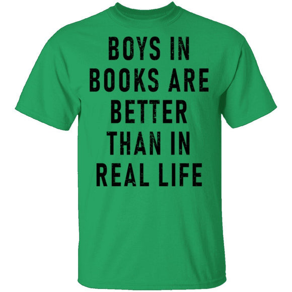 Boys In Books Are Better Than In Real Life T-Shirt CustomCat