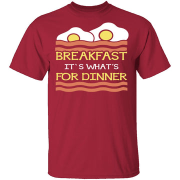 Breakfast It's What's For Dinner T-Shirt CustomCat