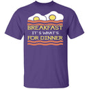 Breakfast It's What's For Dinner T-Shirt CustomCat