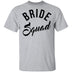 Bride Squad T-Shirt CustomCat
