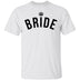 Bride T-Shirt CustomCat