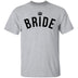 Bride T-Shirt CustomCat