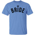 Bride T-Shirt CustomCat