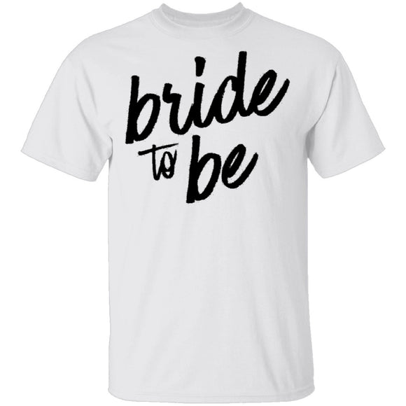 Bride to Be T-Shirt CustomCat