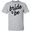 Bride to Be T-Shirt CustomCat