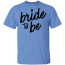 Bride to Be T-Shirt CustomCat
