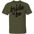 Bride to Be T-Shirt CustomCat