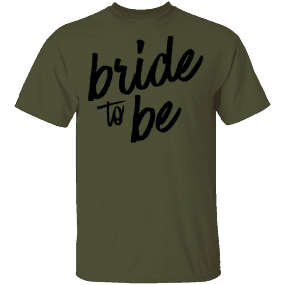 Bride to Be T-Shirt CustomCat