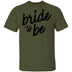 Bride to Be T-Shirt CustomCat