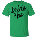 Bride to Be T-Shirt CustomCat
