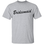 Bridesmaid T-Shirt CustomCat