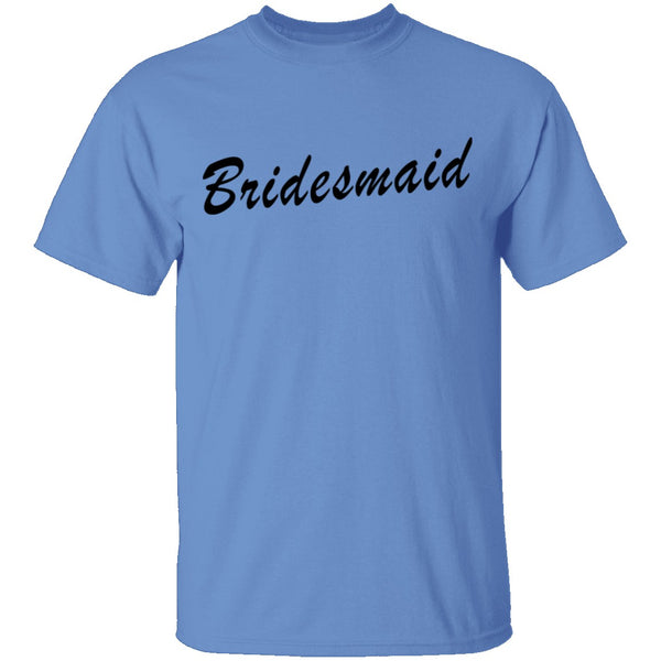 Bridesmaid T-Shirt CustomCat