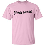 Bridesmaid T-Shirt CustomCat