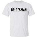 Bridesman T-Shirt CustomCat