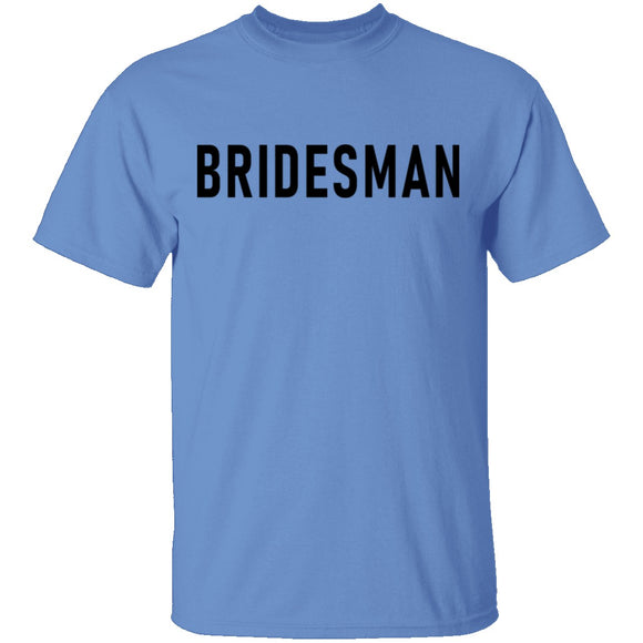 Bridesman T-Shirt CustomCat