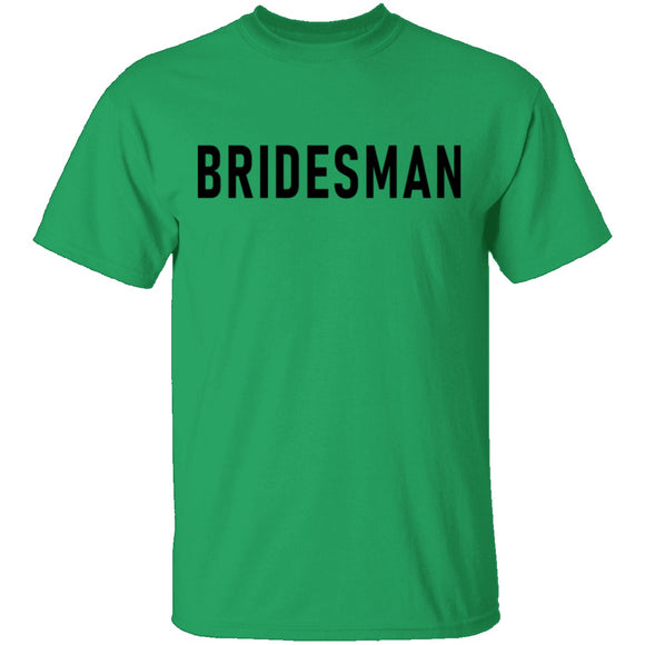 Bridesman T-Shirt CustomCat