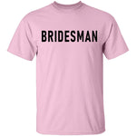 Bridesman T-Shirt CustomCat