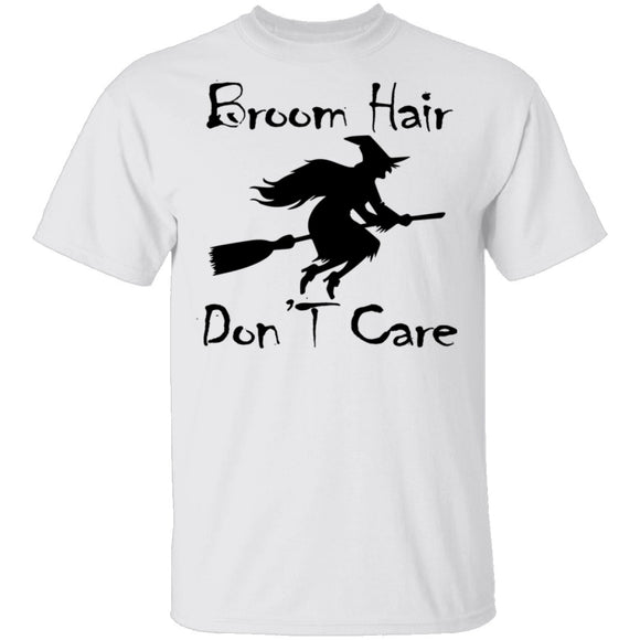 Broom Hair Don't Care T-Shirt CustomCat