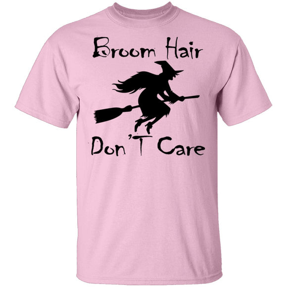Broom Hair Don't Care T-Shirt CustomCat