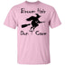 Broom Hair Don't Care T-Shirt CustomCat