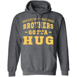 Brothers Gotta Hug T-Shirt CustomCat