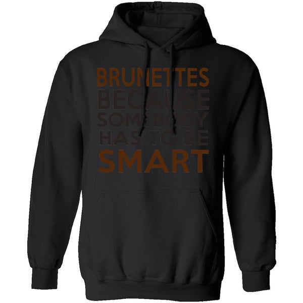 Brunettes Are Smart T-Shirt CustomCat