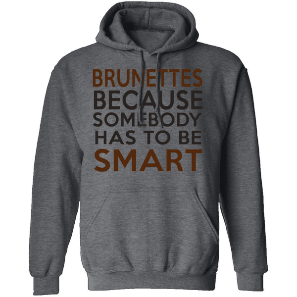 Brunettes Are Smart T-Shirt CustomCat