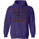 Brunettes Are Smart T-Shirt CustomCat