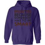 Brunettes Are Smart T-Shirt CustomCat